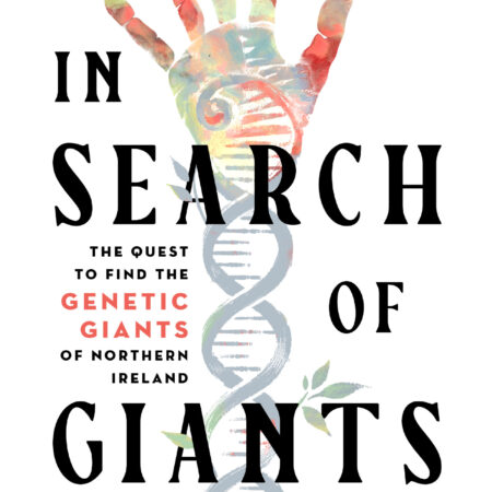 Paperback -- In Search of Giants: The Quest to Find the Genetic Giants of Northern Ireland